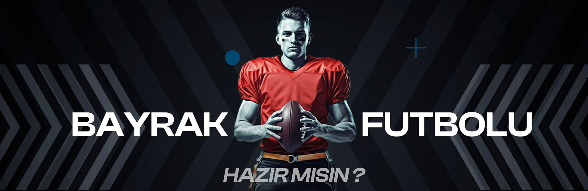 Bayrak Futbolu Hazır mısın ?